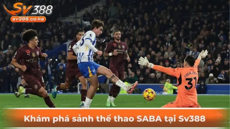 Khám phá sảnh thể thao SABA tại Sv388